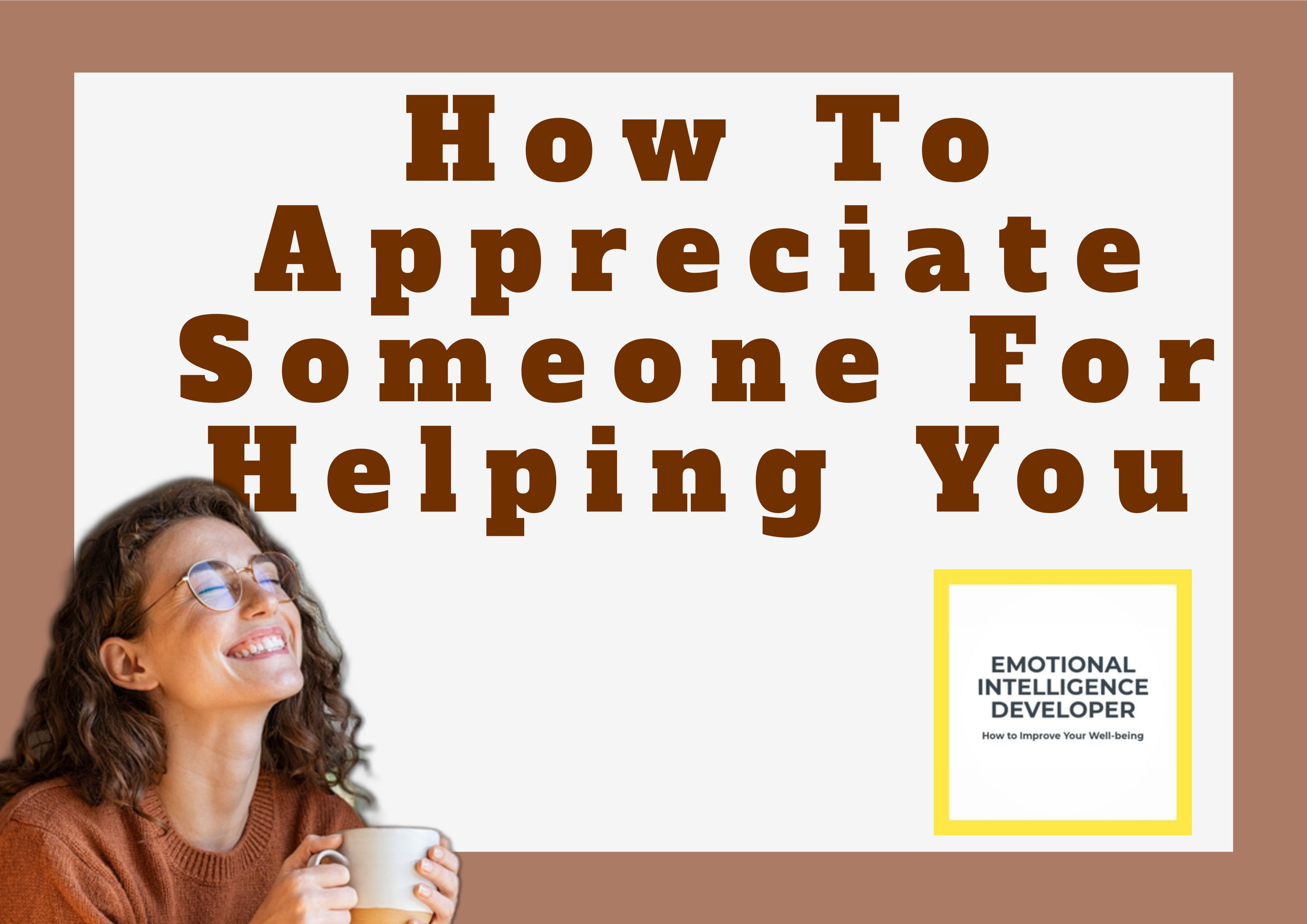 How to appreciate someone for helping you